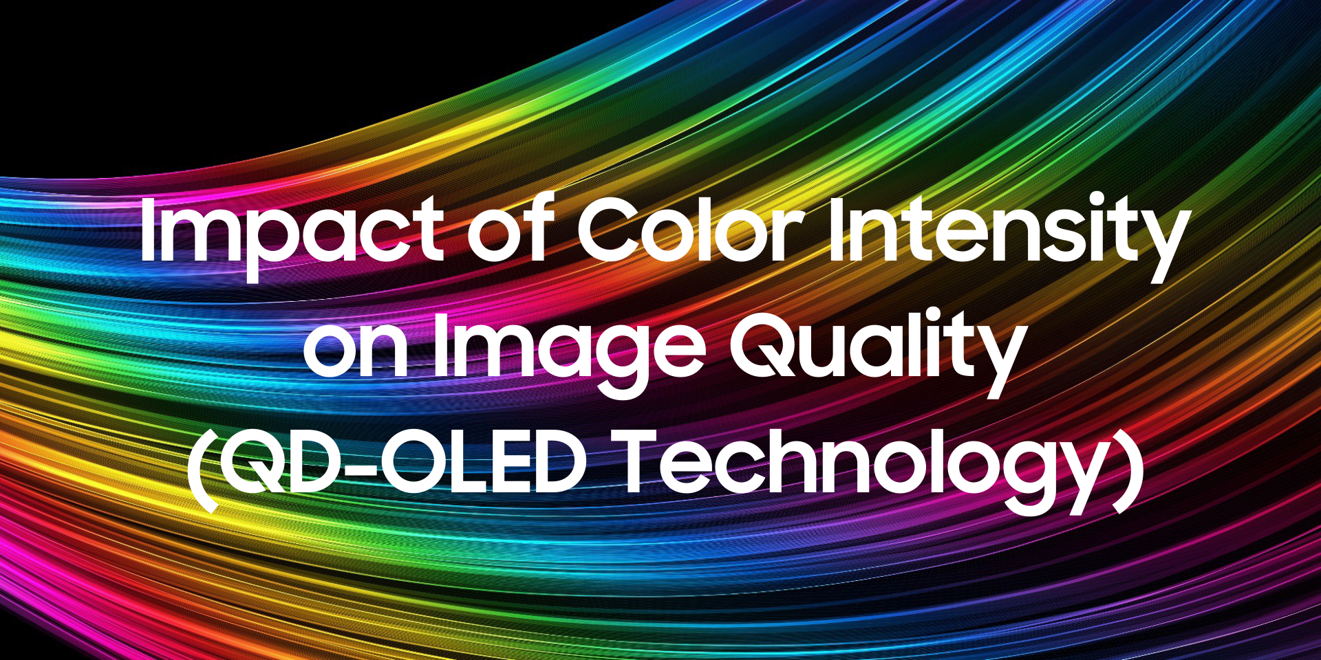 Impact of Color Intensity on Image Quality and QD-OLED
